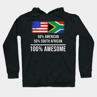 50% American 50% South African 100% Awesome - Gift for South African Heritage From South Africa Hoodie